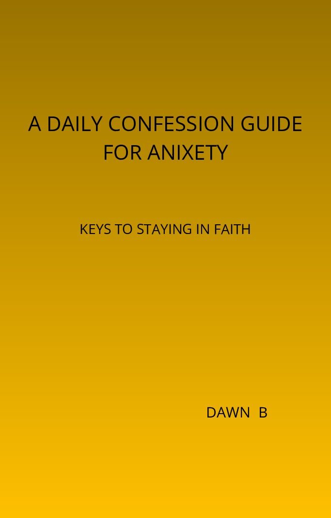 A DAILY CONFESSION GUIDE FOR ANIXETY